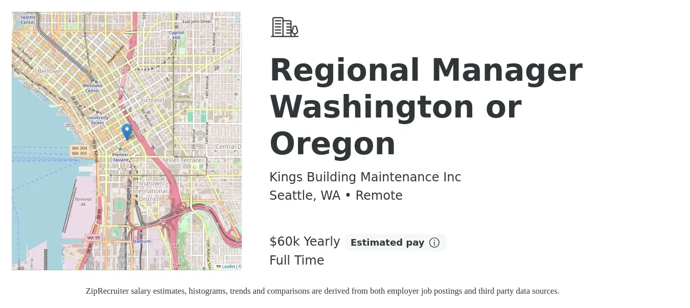 Kings Building Maintenance Inc job posting for a Regional Manager Washington or Oregon in Seattle, WA with a salary of $60,000 Yearly with a map of Seattle location.