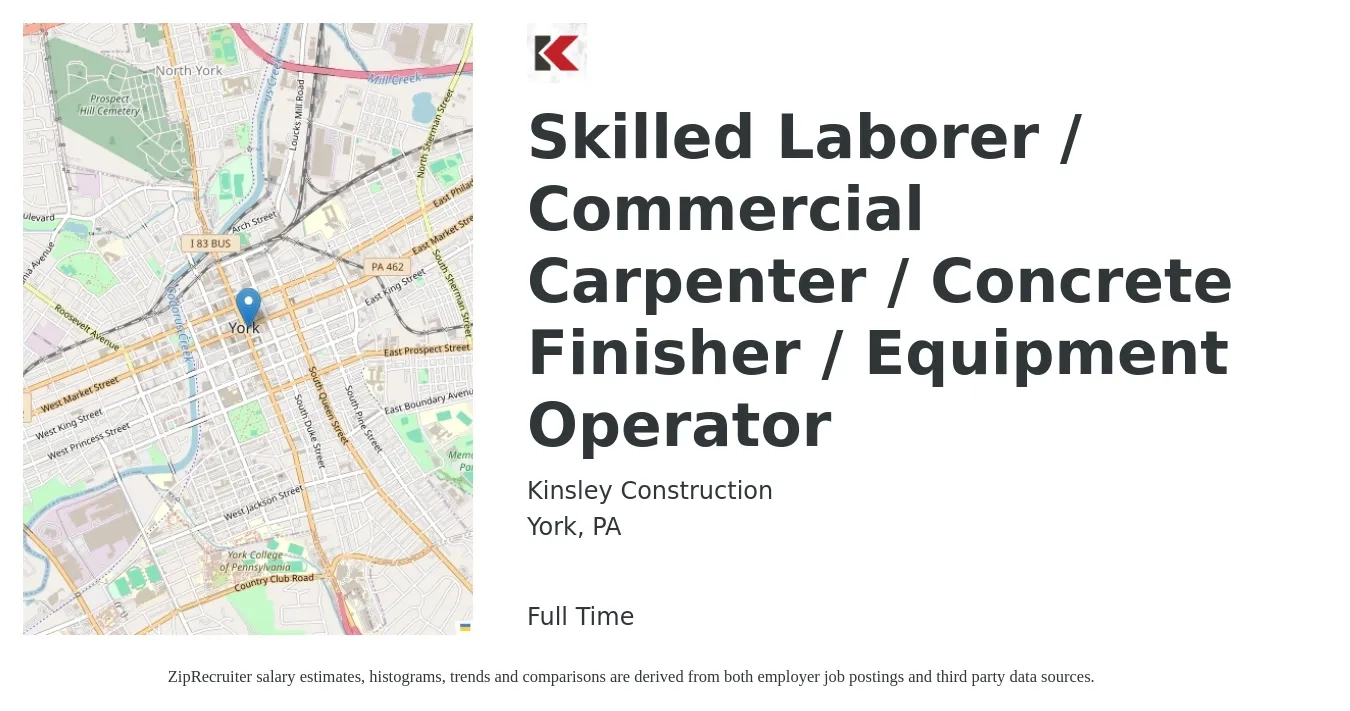 Kinsley Construction job posting for a Skilled Laborer / Commercial Carpenter / Concrete Finisher / Equipment Operator in York, PA with a salary of $18 to $24 Hourly with a map of York location.