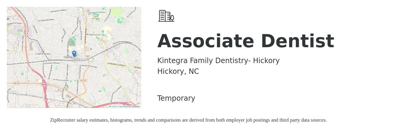 Kintegra Family Dentistry- Hickory job posting for a Associate Dentist in Hickory, NC with a salary of $37,600 to $190,300 Yearly with a map of Hickory location.