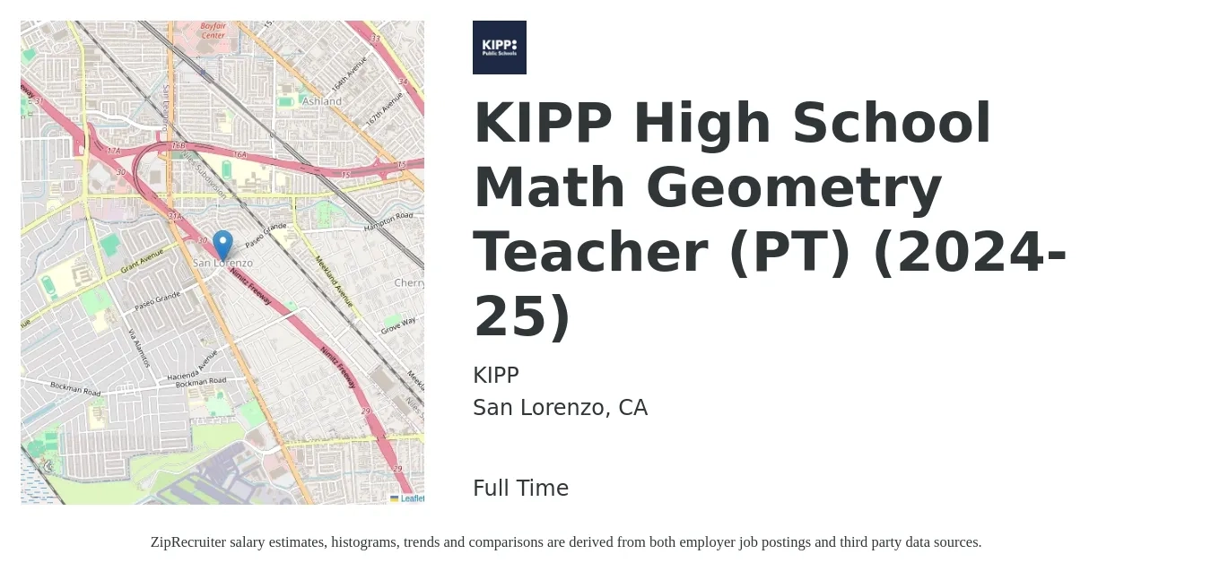 KIPP job posting for a KIPP High School Math Geometry Teacher (PT) (2024-25) in San Lorenzo, CA with a salary of $54,000 to $70,600 Yearly with a map of San Lorenzo location.