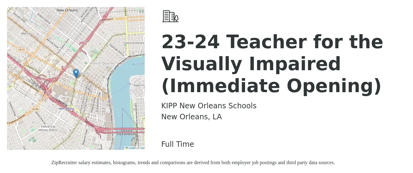 KIPP New Orleans Schools job posting for a 23-24 Teacher for the Visually Impaired (Immediate Opening) in New Orleans, LA with a salary of $43,200 to $60,000 Yearly with a map of New Orleans location.