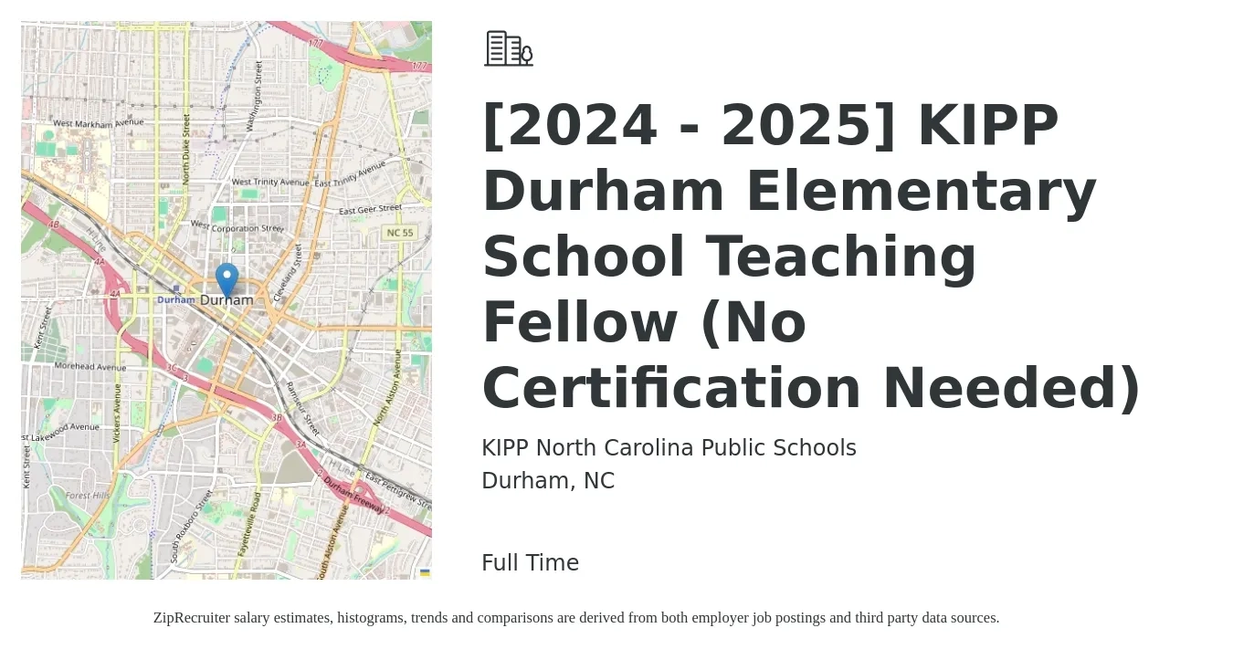 KIPP North Carolina Public Schools job posting for a [2024 - 2025] KIPP Durham Elementary School Teaching Fellow (No Certification Needed) in Durham, NC with a salary of $46,400 to $58,900 Yearly with a map of Durham location.