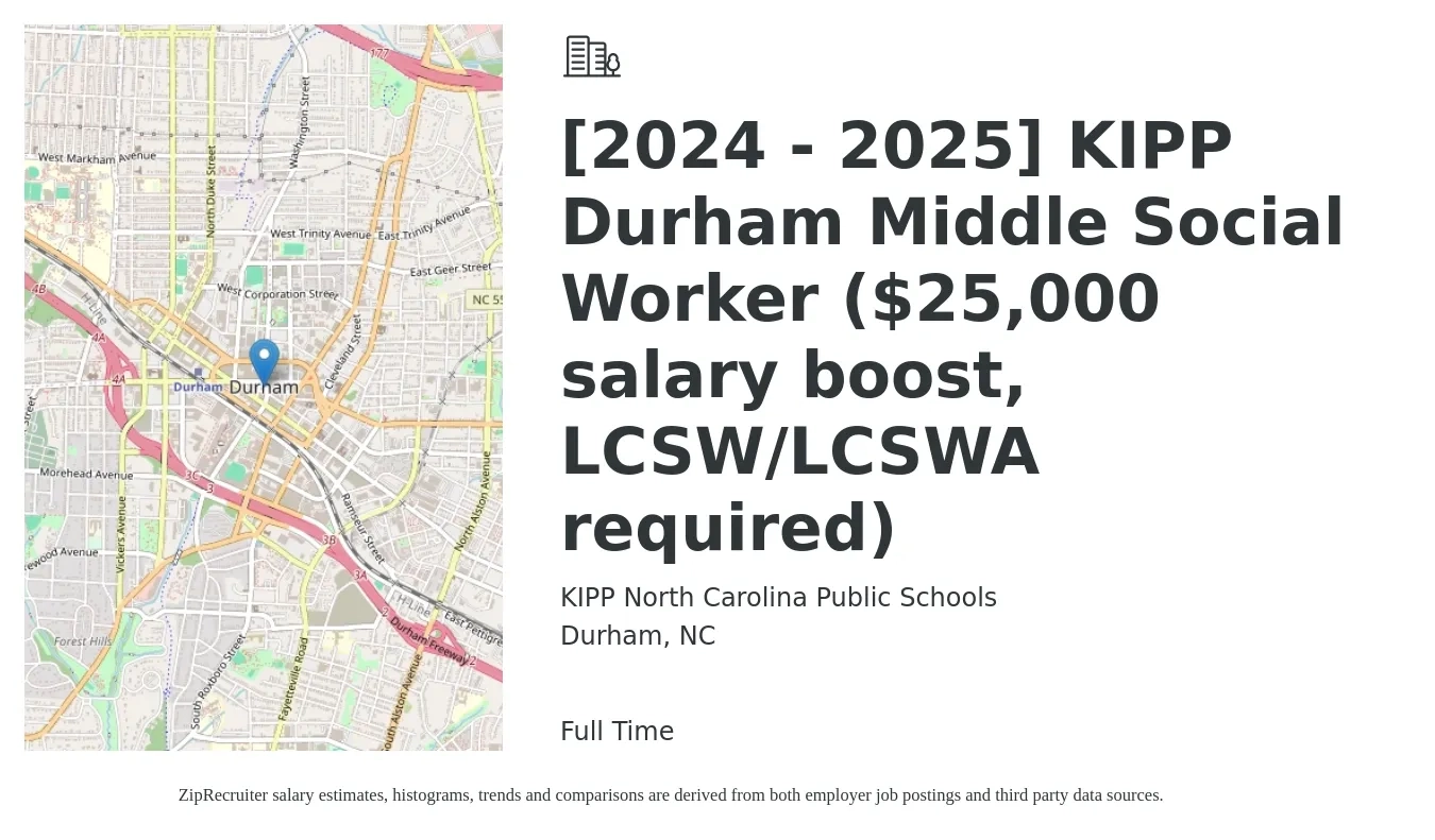 KIPP North Carolina Public Schools job posting for a [2024 - 2025] KIPP Durham Middle Social Worker ($25,000 salary boost, LCSW/LCSWA required) in Durham, NC with a salary of $25,000 Monthly with a map of Durham location.