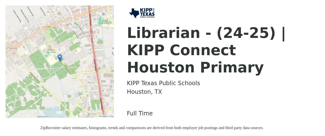 KIPP Texas Public Schools job posting for a Librarian - (24-25) | KIPP Connect Houston Primary in Houston, TX with a salary of $49,200 to $71,600 Yearly with a map of Houston location.