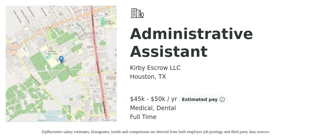 Kirby Escrow LLC job posting for a Administrative Assistant in Houston, TX with a salary of $45,000 to $50,000 Yearly and benefits including dental, life_insurance, medical, and pto with a map of Houston location.