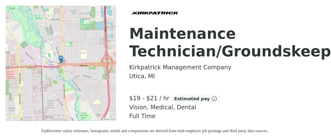 Kirkpatrick Management Company job posting for a Maintenance Technician/Groundskeeper in Utica, MI with a salary of $20 to $22 Hourly and benefits including dental, life_insurance, medical, retirement, and vision with a map of Utica location.