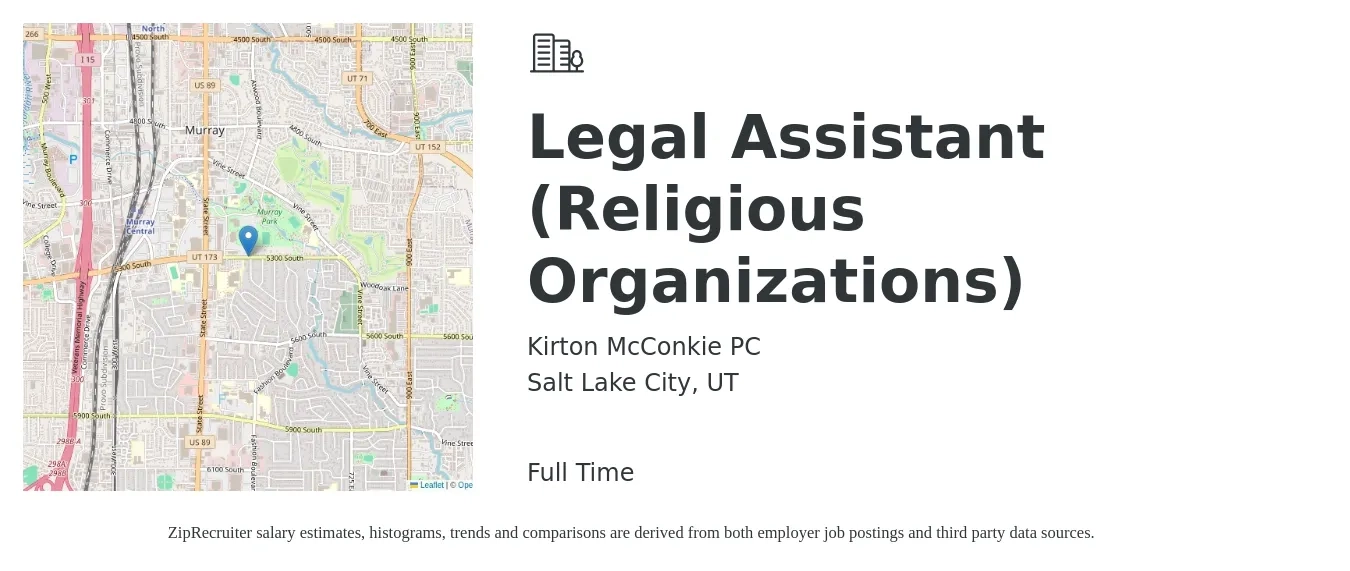 Kirton McConkie PC job posting for a Legal Assistant (Religious Organizations) in Salt Lake City, UT with a salary of $26 to $36 Hourly with a map of Salt Lake City location.