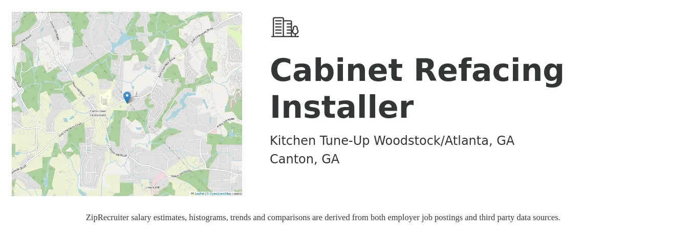 Kitchen Tune-Up Woodstock/Atlanta, GA job posting for a Cabinet Refacing Installer in Canton, GA with a salary of $18 to $30 Hourly with a map of Canton location.