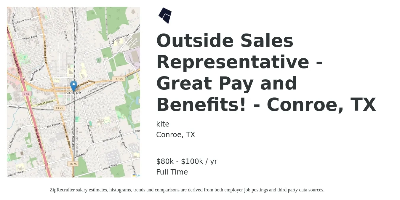 kite job posting for a Outside Sales Representative - Great Pay and Benefits! - Conroe, TX in Conroe, TX with a salary of $80,000 to $100,000 Yearly with a map of Conroe location.