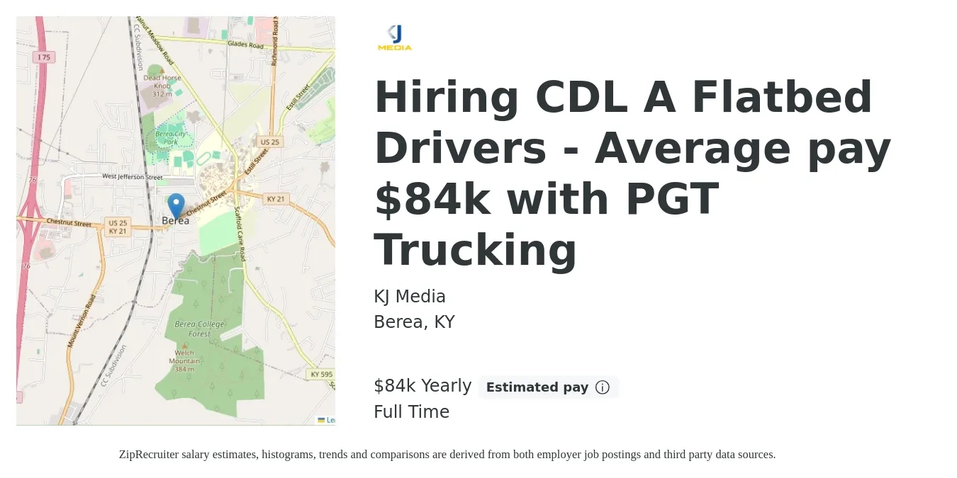 KJ Media job posting for a Hiring CDL A Flatbed Drivers - Average pay $84k with PGT Trucking in Berea, KY with a salary of $84,000 Yearly with a map of Berea location.