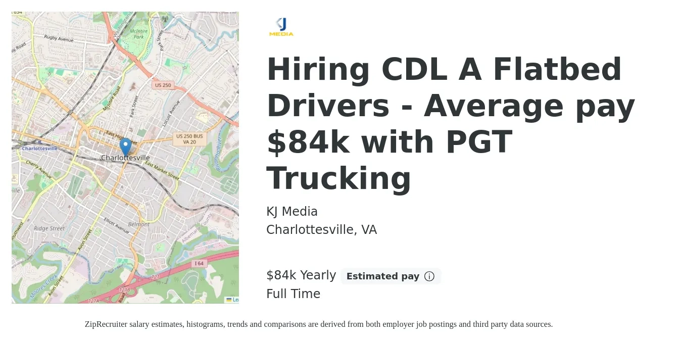 KJ Media job posting for a Hiring CDL A Flatbed Drivers - Average pay $84k with PGT Trucking in Charlottesville, VA with a salary of $84,000 Yearly with a map of Charlottesville location.