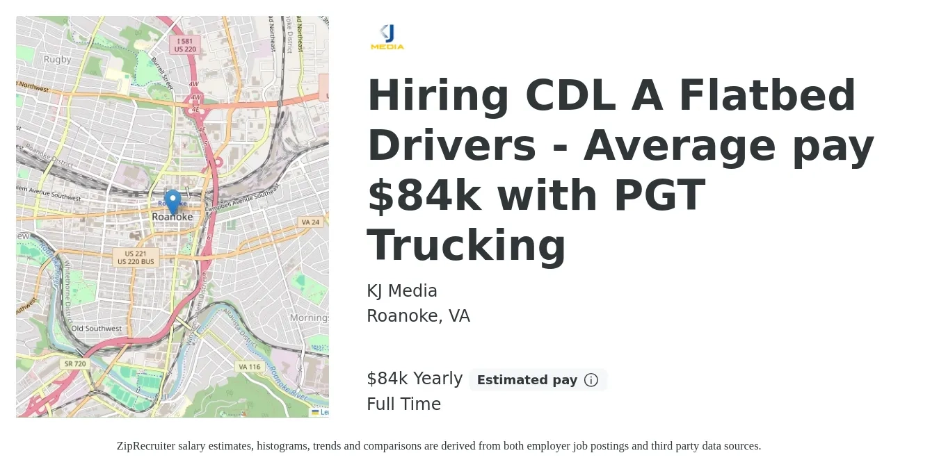 KJ Media job posting for a Hiring CDL A Flatbed Drivers - Average pay $84k with PGT Trucking in Roanoke, VA with a salary of $84,000 Yearly with a map of Roanoke location.