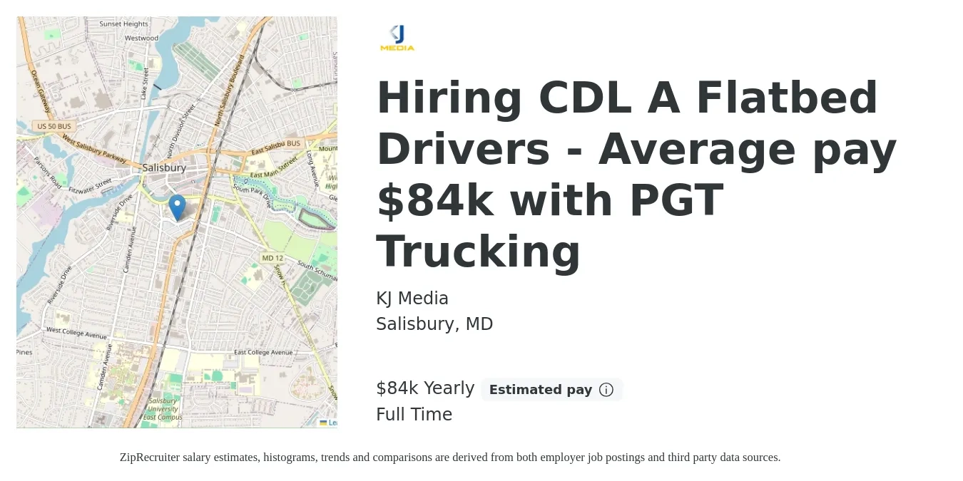KJ Media job posting for a Hiring CDL A Flatbed Drivers - Average pay $84k with PGT Trucking in Salisbury, MD with a salary of $84,000 Yearly with a map of Salisbury location.