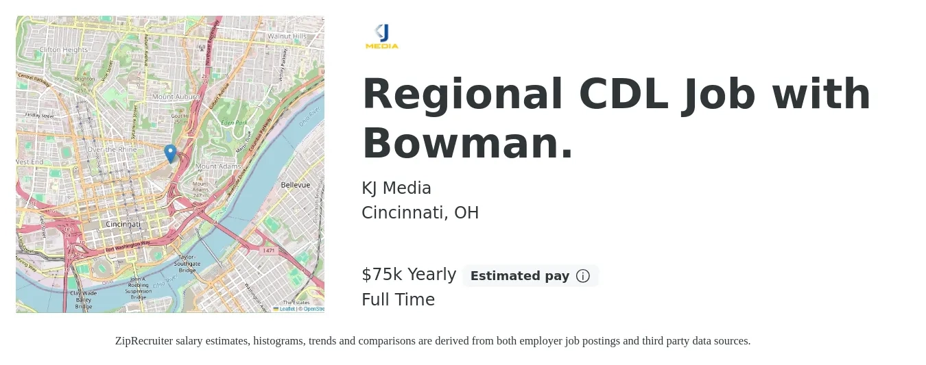 KJ Media job posting for a Regional CDL Job with Bowman. in Cincinnati, OH with a salary of $75,000 Yearly with a map of Cincinnati location.