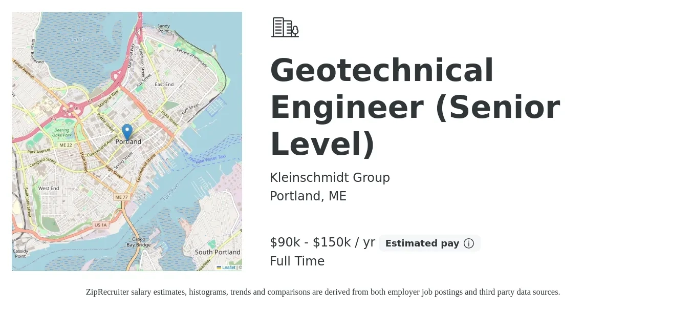 Kleinschmidt Group job posting for a Geotechnical Engineer (Senior Level) in Portland, ME with a salary of $90,000 to $150,000 Yearly with a map of Portland location.