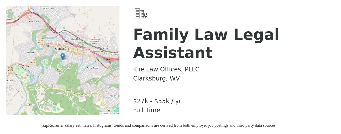 Klie Law Offices, PLLC job posting for a Family Law Legal Assistant in Clarksburg, WV with a salary of $27,000 to $35,000 Yearly with a map of Clarksburg location.