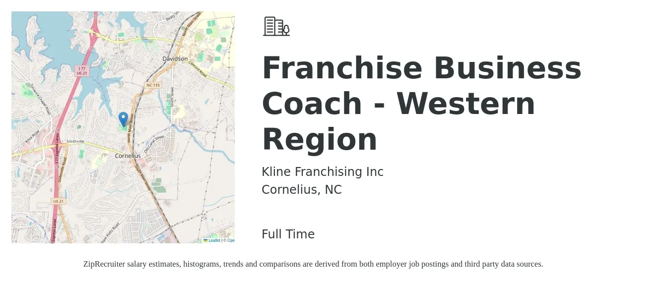 Kline Franchising Inc job posting for a Franchise Business Coach - Western Region in Cornelius, NC with a salary of $60,100 to $87,900 Yearly with a map of Cornelius location.
