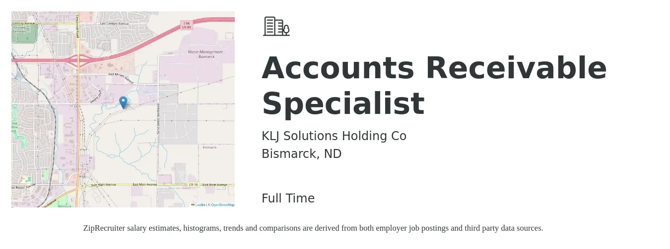 KLJ Solutions Holding Co job posting for a Accounts Receivable Specialist in Bismarck, ND with a salary of $18 to $24 Hourly with a map of Bismarck location.