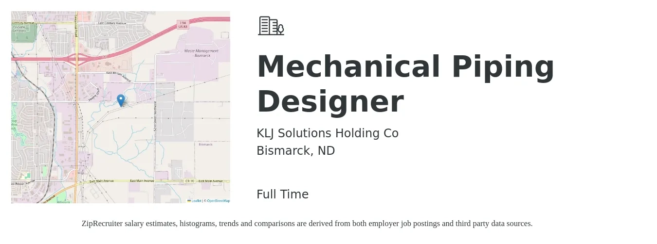 KLJ Solutions Holding Co job posting for a Mechanical Piping Designer in Bismarck, ND with a salary of $30 to $47 Hourly with a map of Bismarck location.