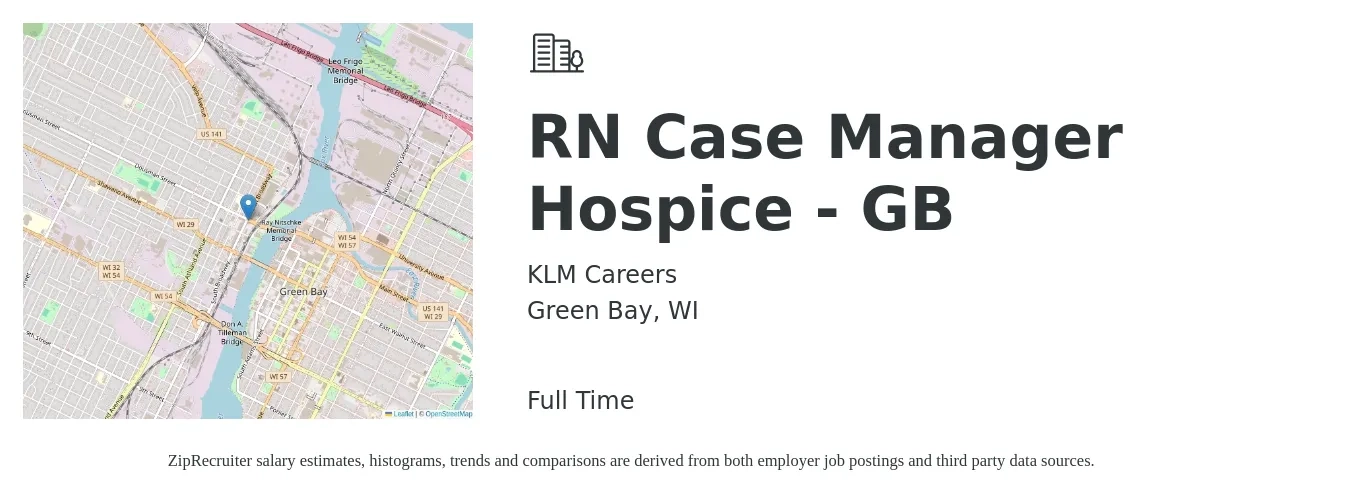 KLM Careers job posting for a RN Case Manager Hospice - GB in Green Bay, WI with a salary of $36 to $58 Hourly with a map of Green Bay location.