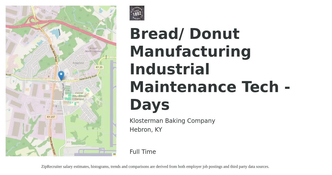 Klosterman Baking Company job posting for a Bread/ Donut Manufacturing Industrial Maintenance Tech - Days in Hebron, KY with a salary of $28 to $31 Hourly with a map of Hebron location.