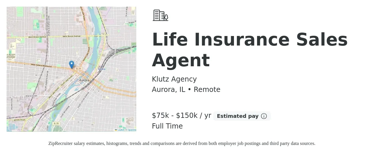 Klutz Agency job posting for a Life Insurance Sales Agent in Aurora, IL with a salary of $75,000 to $150,000 Yearly with a map of Aurora location.