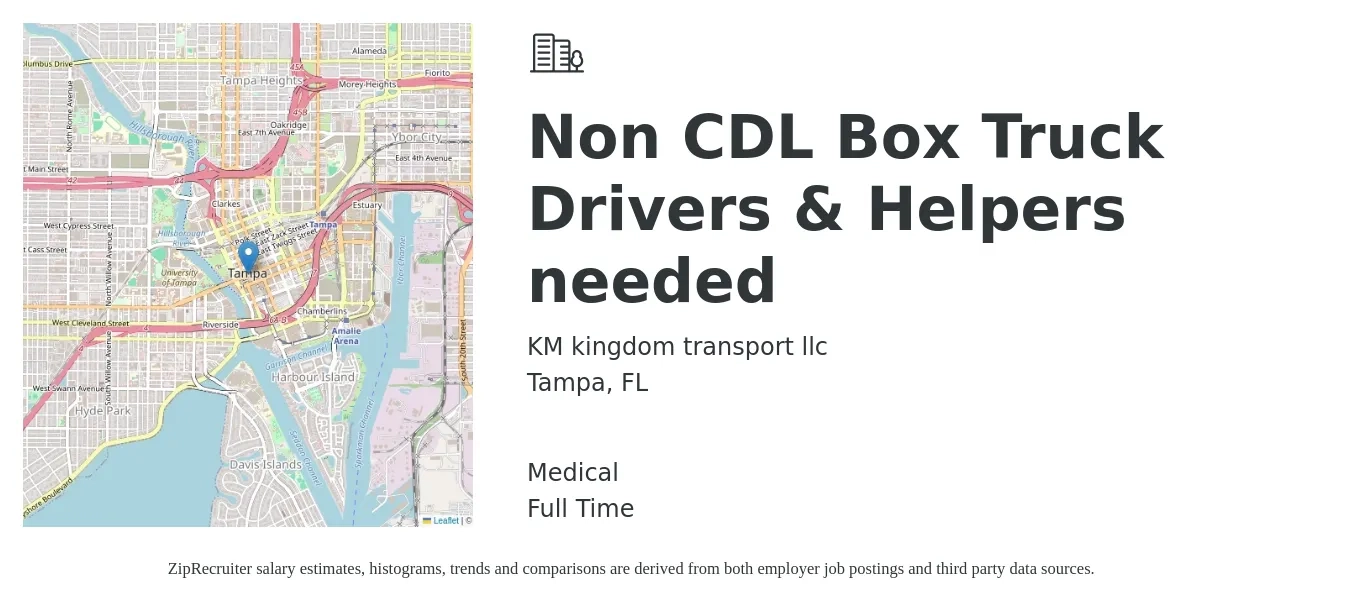 KM kingdom transport llc job posting for a Non CDL Box Truck Drivers & Helpers needed in Tampa, FL with a salary of $1,000 Weekly and benefits including medical with a map of Tampa location.