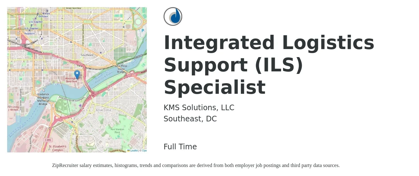 KMS Solutions, LLC job posting for a Integrated Logistics Support (ILS) Specialist in Southeast, DC with a salary of $73,100 to $115,600 Yearly with a map of Southeast location.