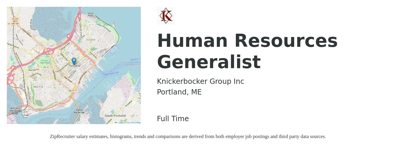 Knickerbocker Group Inc job posting for a Human Resources Generalist in Portland, ME with a salary of $53,200 to $75,700 Yearly with a map of Portland location.