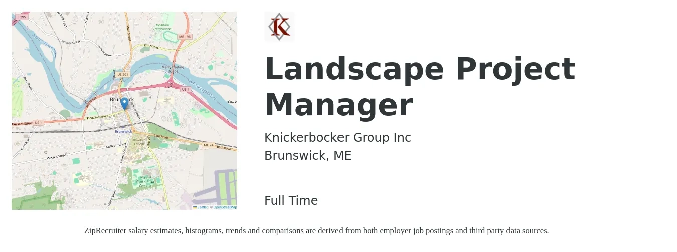 Knickerbocker Group Inc job posting for a Landscape Project Manager in Brunswick, ME with a salary of $76,500 to $121,300 Yearly with a map of Brunswick location.