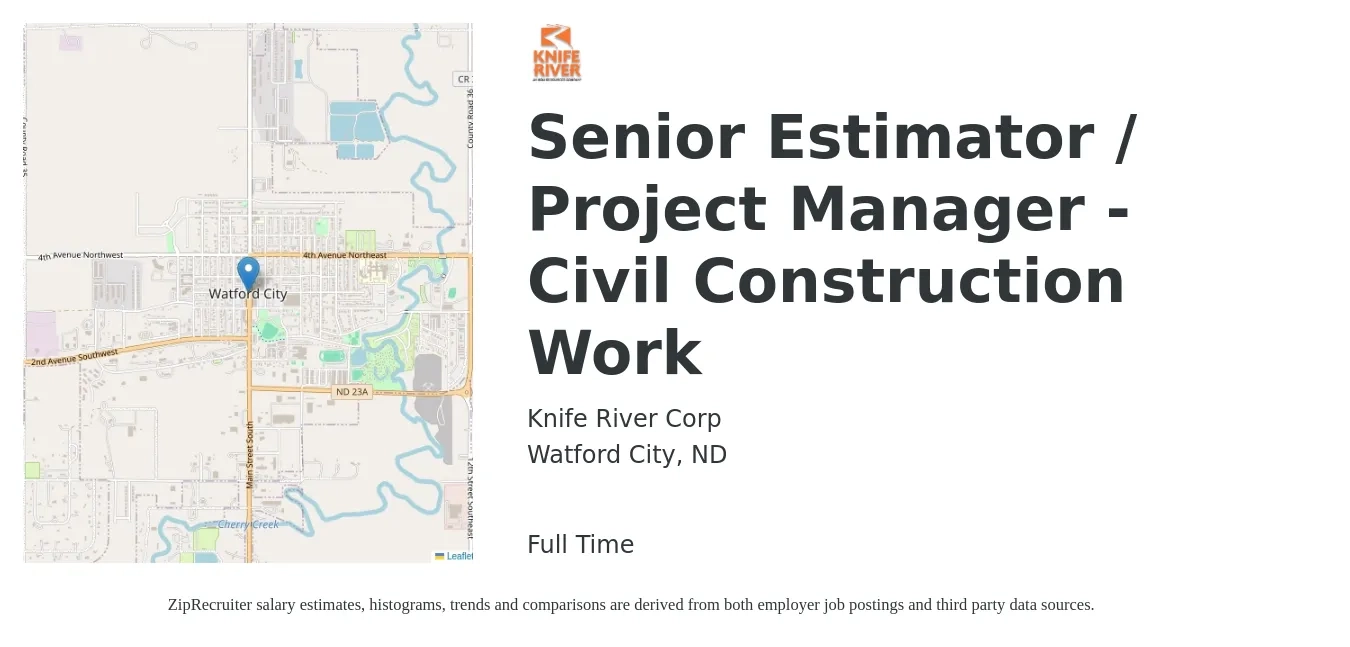 Knife River Corp job posting for a Senior Estimator / Project Manager - Civil Construction Work in Watford City, ND with a salary of $108,800 to $147,900 Yearly with a map of Watford City location.