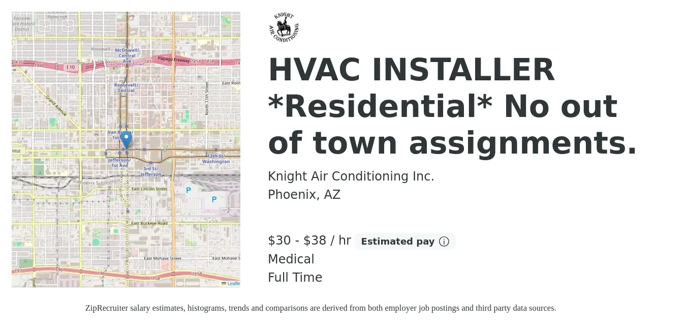 Knight Air Conditioning Inc. job posting for a HVAC INSTALLER *Residential* No out of town assignments. in Phoenix, AZ with a salary of $32 to $40 Hourly (plus commission) and benefits including medical, pto, and retirement with a map of Phoenix location.