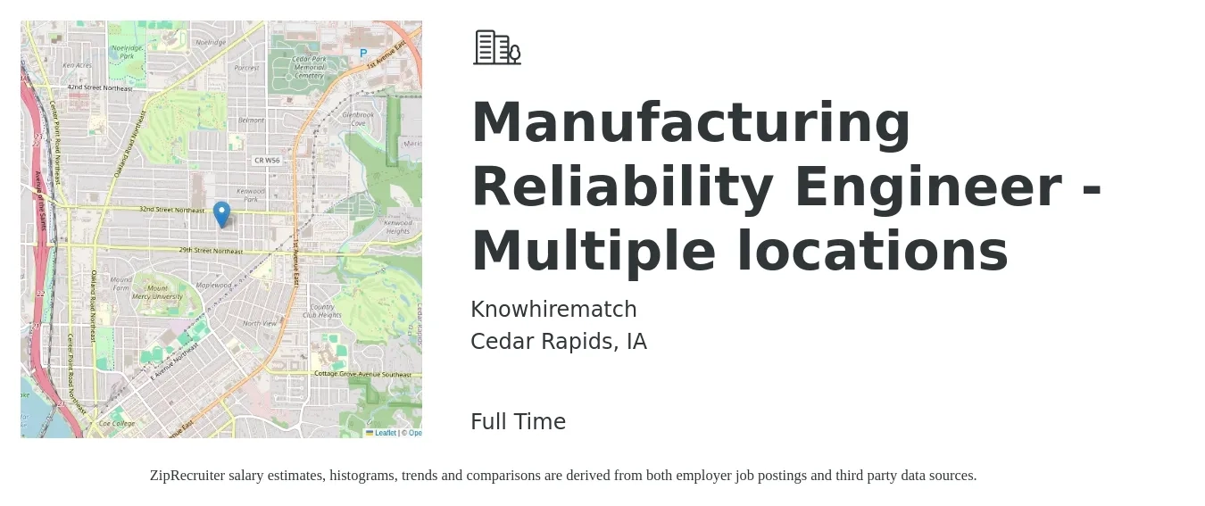 Knowhirematch job posting for a Manufacturing Reliability Engineer - Multiple locations in Cedar Rapids, IA with a salary of $100,300 to $126,300 Yearly with a map of Cedar Rapids location.