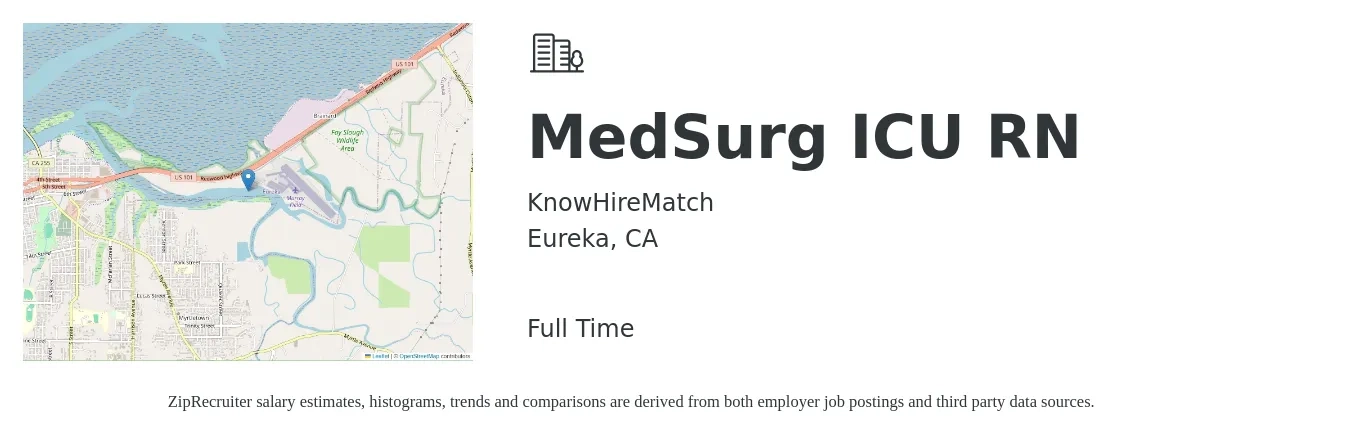 Knowhirematch job posting for a MedSurg ICU RN in Eureka, CA with a salary of $125,000 to $160,000 Yearly with a map of Eureka location.