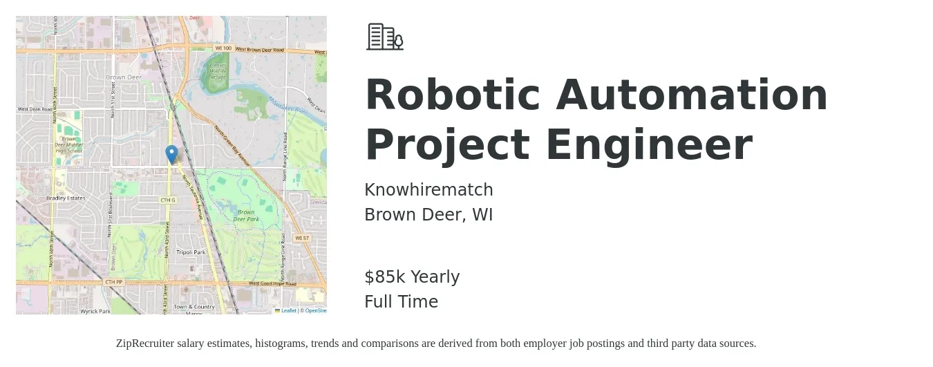 Knowhirematch job posting for a Robotic Automation Project Engineer in Brown Deer, WI with a salary of $85,000 Yearly with a map of Brown Deer location.