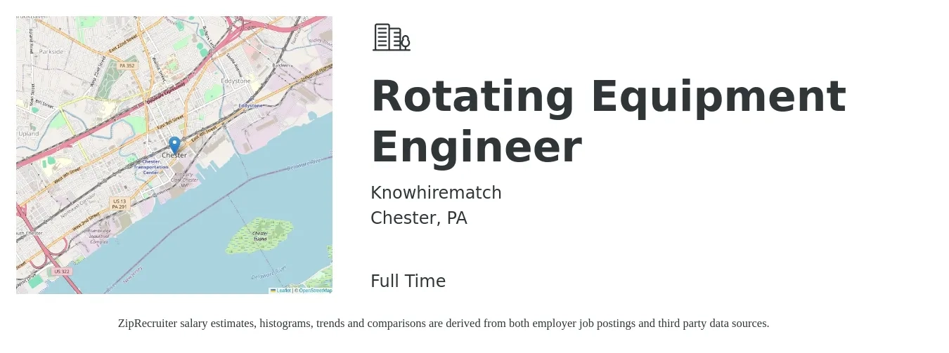 Knowhirematch job posting for a Rotating Equipment Engineer in Chester, PA with a salary of $106,100 to $150,500 Yearly with a map of Chester location.