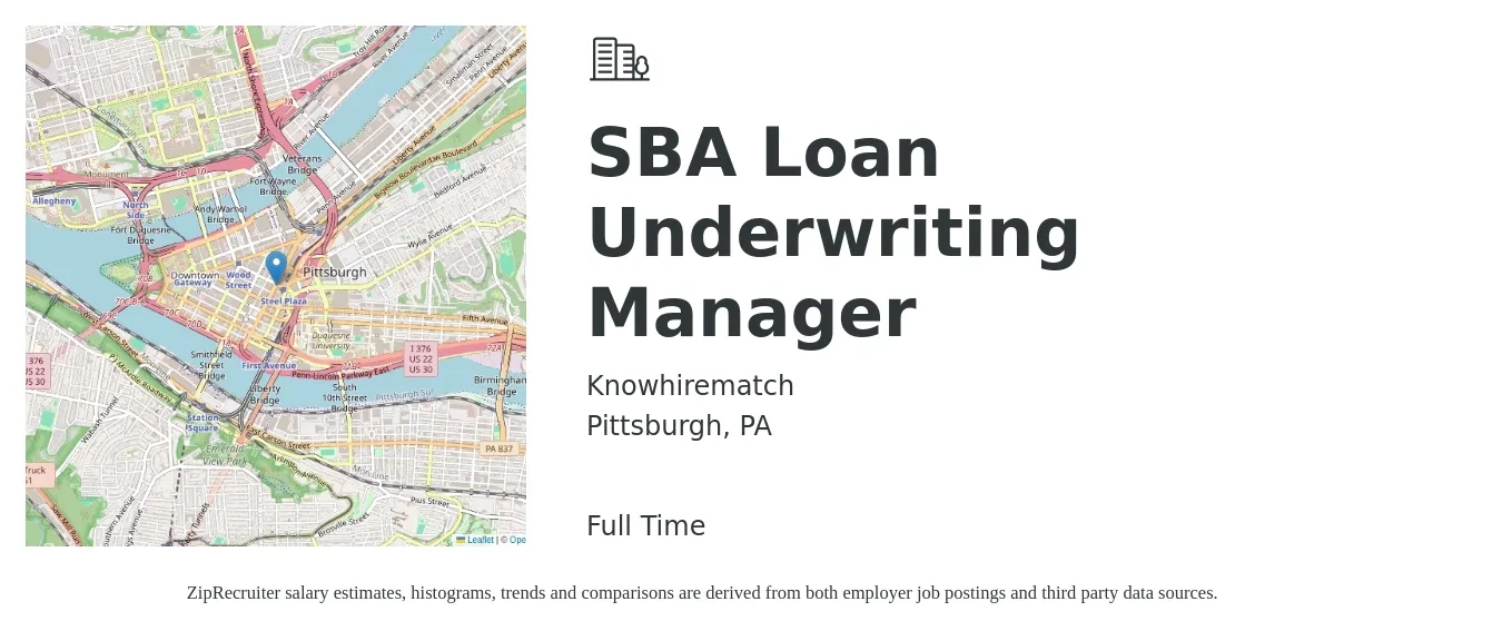 Knowhirematch job posting for a SBA Loan Underwriting Manager in Pittsburgh, PA with a salary of $74,800 to $117,500 Yearly with a map of Pittsburgh location.