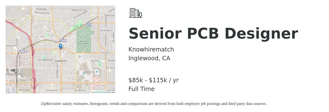 Knowhirematch job posting for a Senior PCB Designer in Inglewood, CA with a salary of $85,000 to $115,000 Yearly with a map of Inglewood location.
