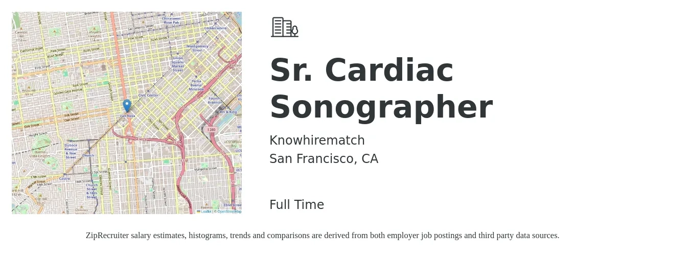 Knowhirematch job posting for a Sr. Cardiac Sonographer in San Francisco, CA with a salary of $165,000 to $205,000 Yearly with a map of San Francisco location.