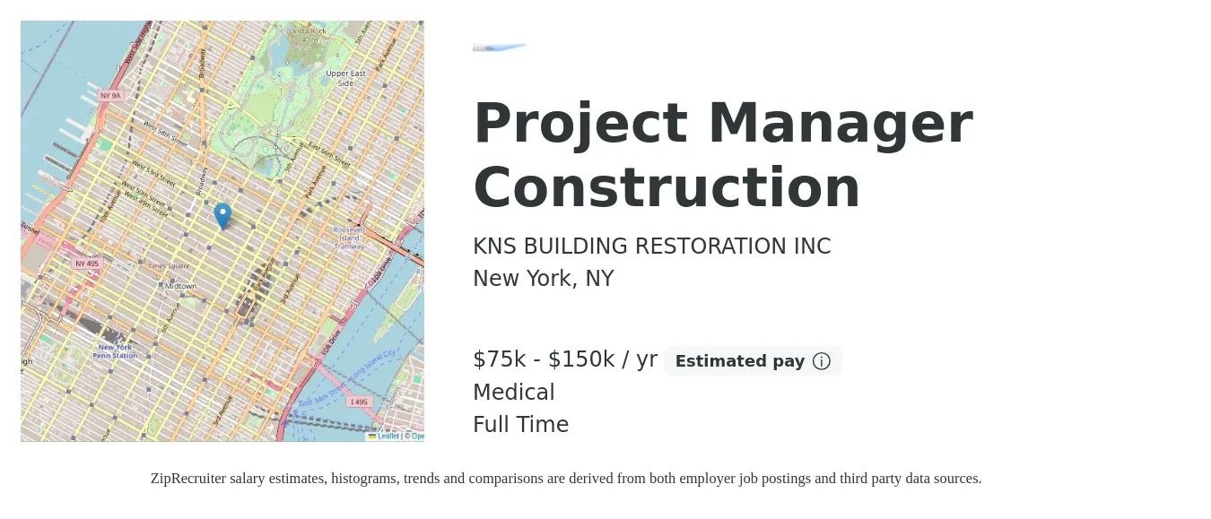 KNS BUILDING RESTORATION INC job posting for a Project Manager Construction in New York, NY with a salary of $75,000 to $150,000 Yearly and benefits including medical, pto, and retirement with a map of New York location.