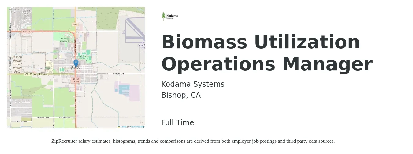 Kodama Systems job posting for a Biomass Utilization Operations Manager in Bishop, CA with a salary of $43,900 to $83,000 Yearly with a map of Bishop location.