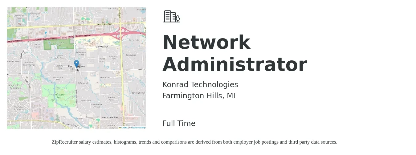 Konrad Technologies job posting for a Network Administrator in Farmington Hills, MI with a salary of $64,500 to $92,000 Yearly with a map of Farmington Hills location.