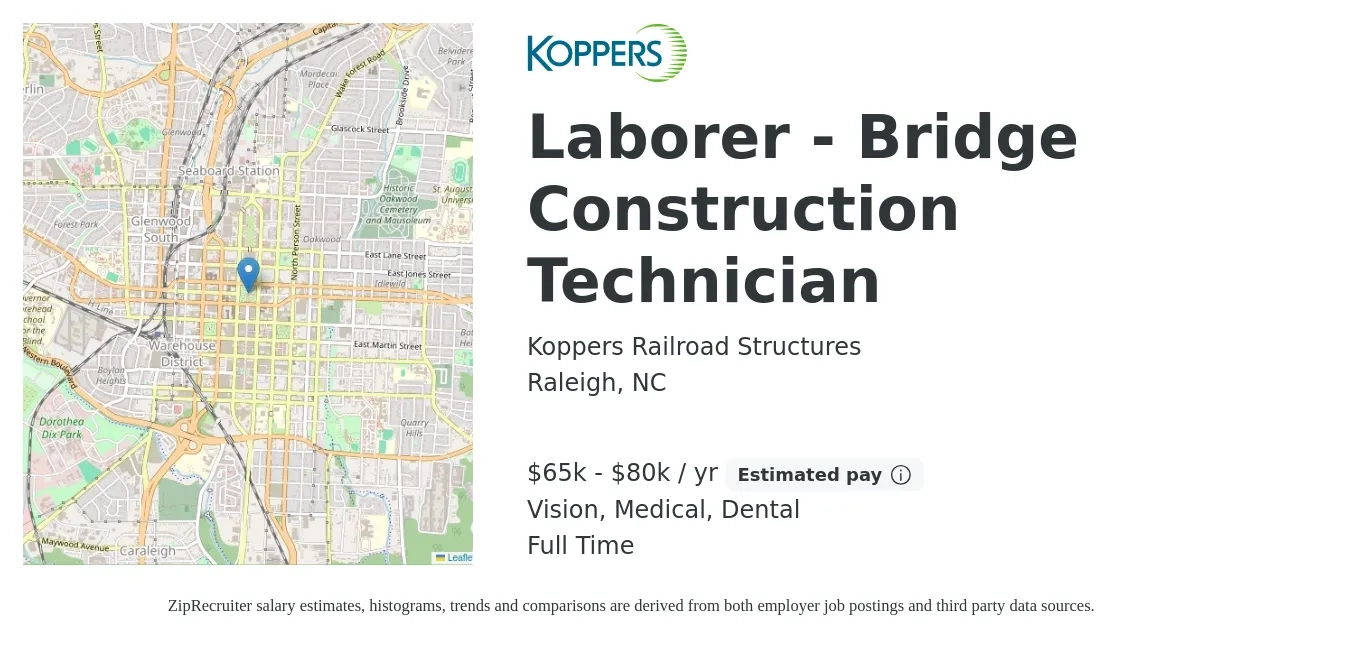Koppers Railroad Structures job posting for a Laborer - Bridge Construction Technician in Raleigh, NC with a salary of $65,000 to $80,000 Yearly and benefits including pto, retirement, vision, dental, life_insurance, and medical with a map of Raleigh location.
