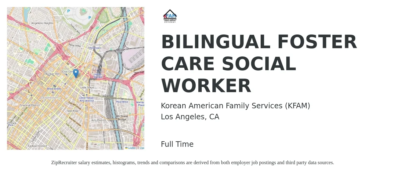 Korean American Family Services (KFAM) job posting for a BILINGUAL FOSTER CARE SOCIAL WORKER in Los Angeles, CA with a salary of $51,700 to $72,700 Yearly with a map of Los Angeles location.