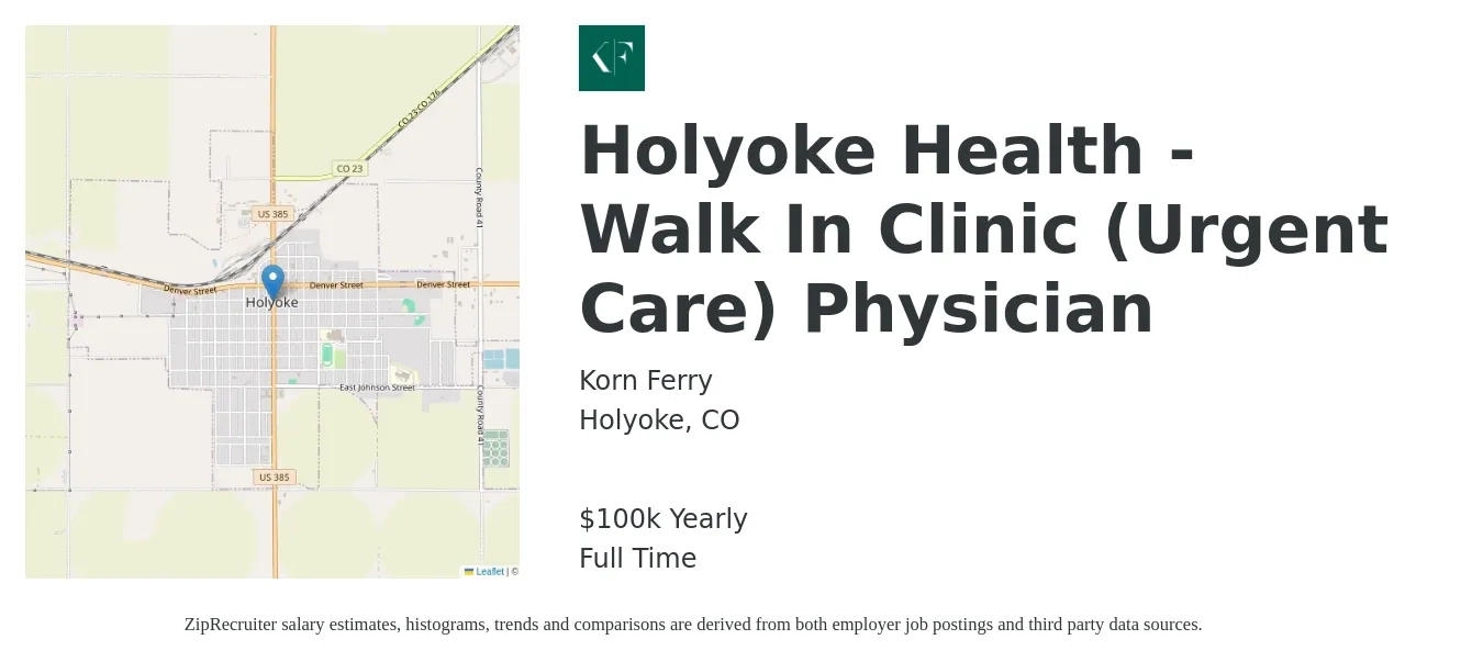 Korn Ferry job posting for a Holyoke Health - Walk In Clinic (Urgent Care) Physician in Holyoke, CO with a salary of $100,000 Yearly with a map of Holyoke location.