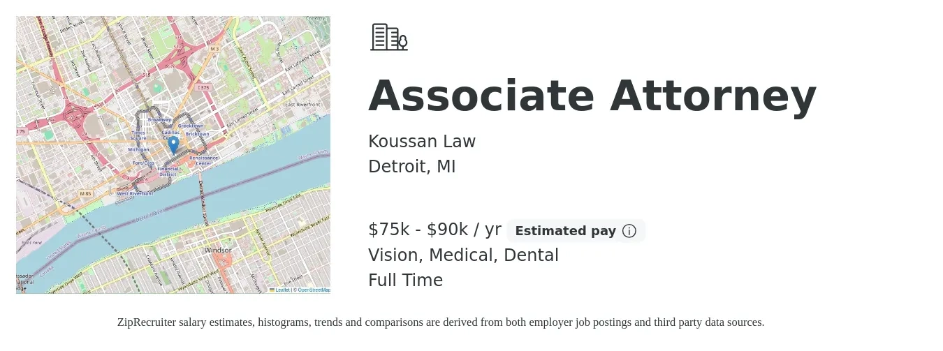 Koussan Law job posting for a Associate Attorney in Detroit, MI with a salary of $75,000 to $90,000 Yearly (plus commission) and benefits including retirement, vision, dental, medical, and pto with a map of Detroit location.