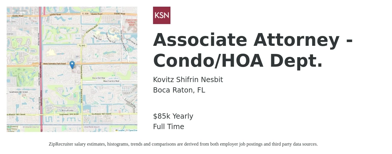 Kovitz Shifrin Nesbit job posting for a Associate Attorney - Condo/HOA Dept. in Boca Raton, FL with a salary of $85,000 Yearly with a map of Boca Raton location.