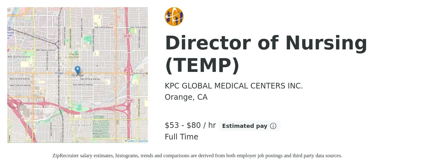 KPC GLOBAL MEDICAL CENTERS INC. job posting for a Director of Nursing (TEMP) in Orange, CA with a salary of $56 to $84 Hourly with a map of Orange location.