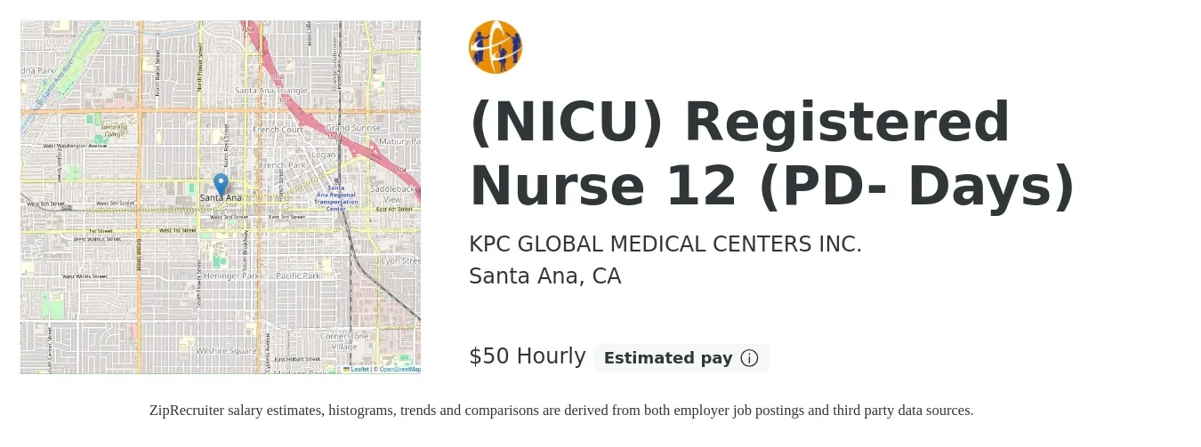 KPC GLOBAL MEDICAL CENTERS INC. job posting for a (NICU) Registered Nurse 12 (PD- Days) in Santa Ana, CA with a salary of $53 Hourly with a map of Santa Ana location.