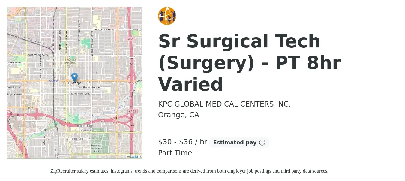 KPC GLOBAL MEDICAL CENTERS INC. job posting for a Sr Surgical Tech (Surgery) - PT 8hr Varied in Orange, CA with a salary of $32 to $38 Hourly with a map of Orange location.